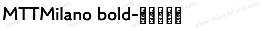 MTTMilano bold字体转换